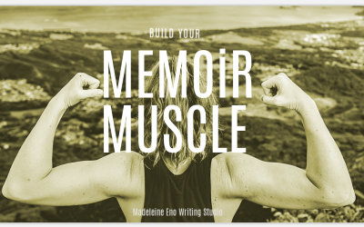 Build Your Memoir Muscle